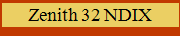 Zenith 32 NDIX